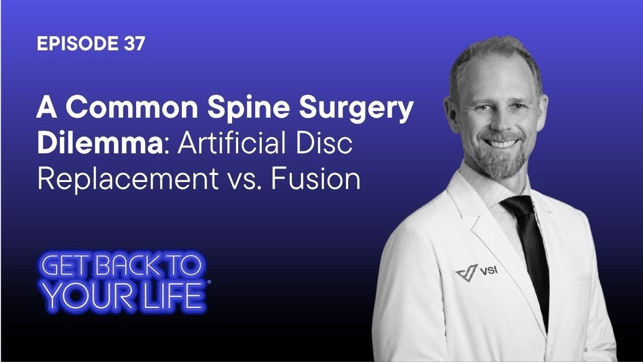 A Common Spine Surgery Dilemma: Artificial Disc Replacement vs. Fusion