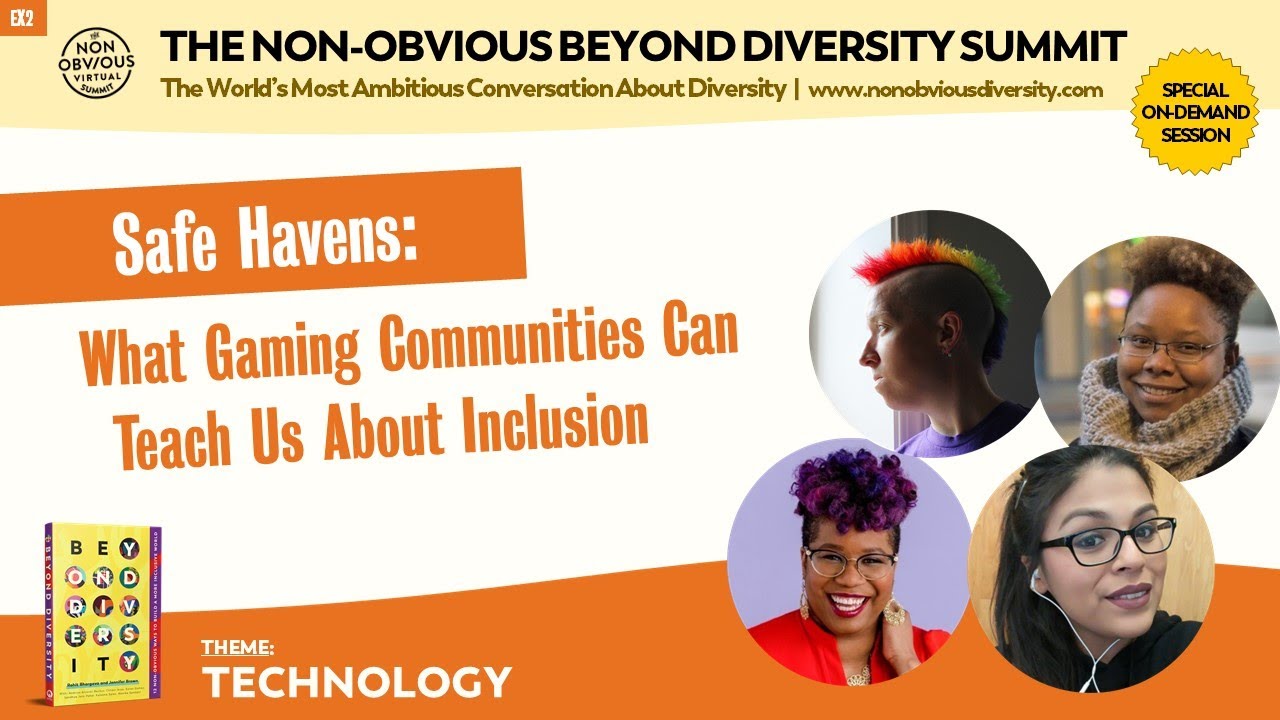 Safe Havens: What Gaming Communities Can Teach Us About Inclusion | Non-Obvious Diversity Summit