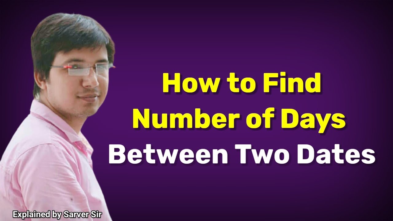How to Find Number of Days Between Two Dates | Class 4/5/6 Maths CBSE | by Sarver Sir