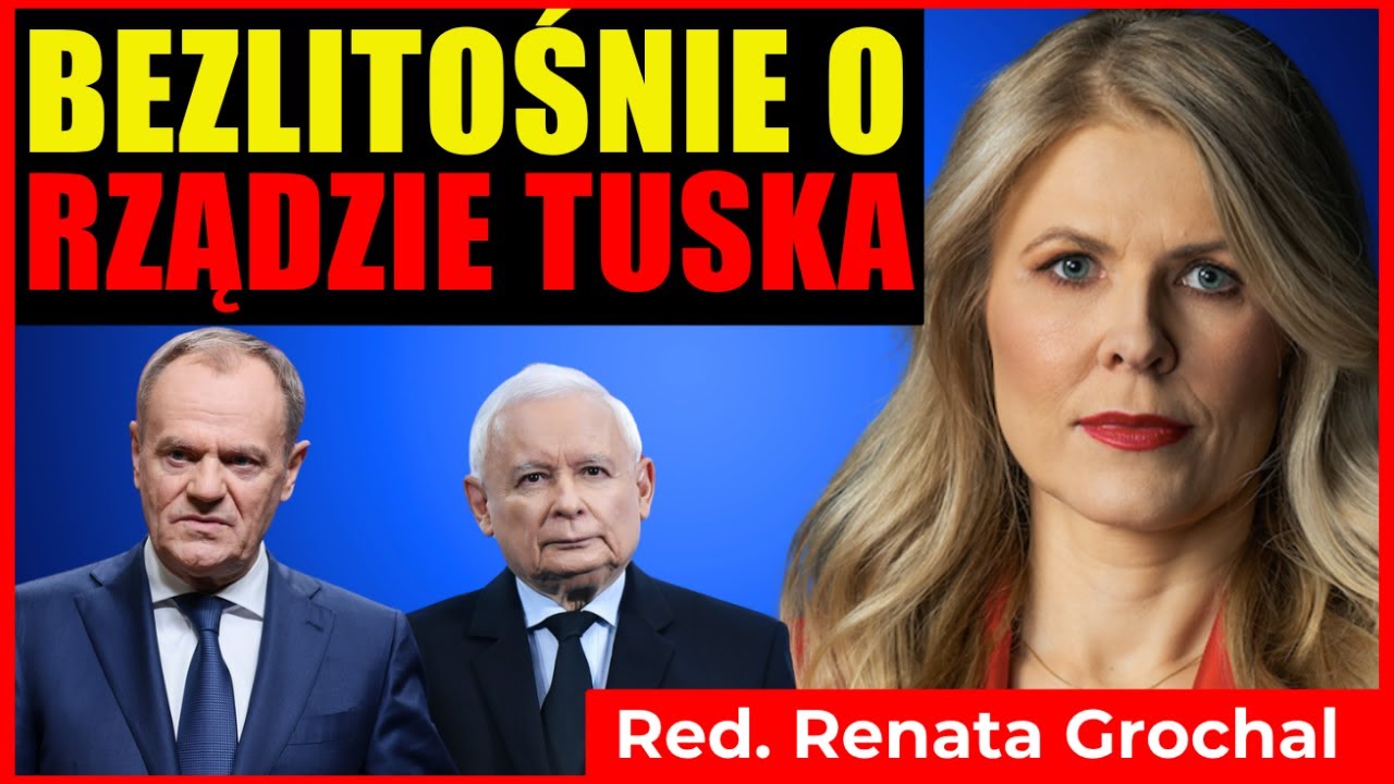Renata Grochal bezlitośnie o rządzie Tuska: BEZSILNOŚĆ, błędy i widmo porażki