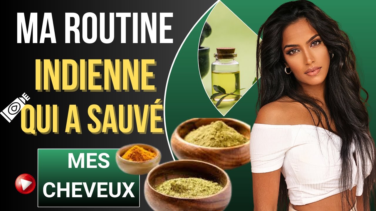 MA ROUTINE EN TANT QU'INDIENNE QUI A SAUVÉ MES CHEVEUX !