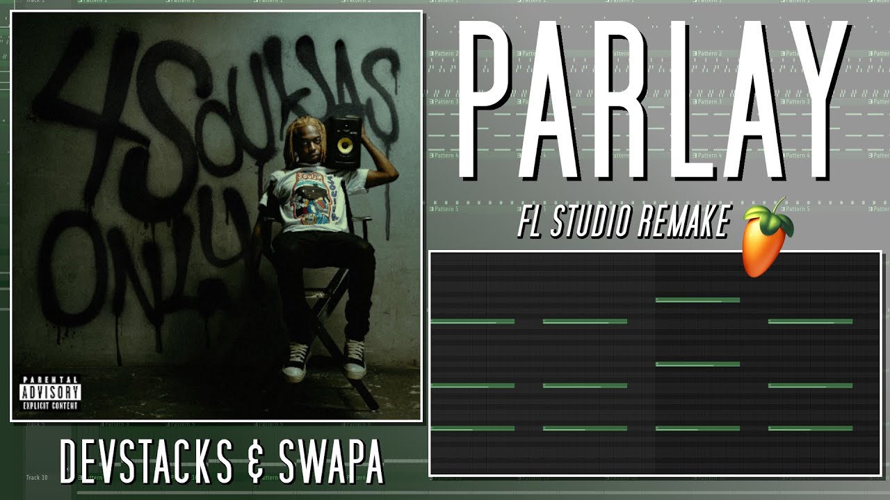 How Devstacks ft Swapa - Parlay Was Made {FL STUDIO BREAKDOWN}