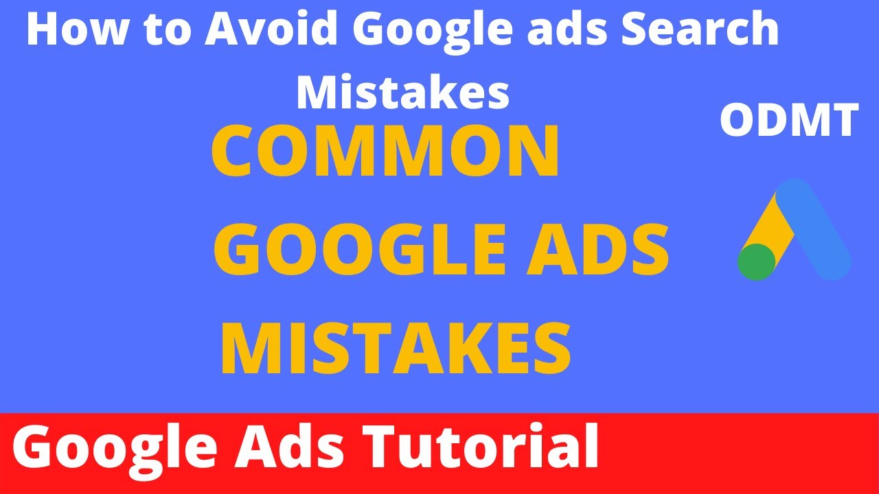 Mistakes to Avoid in Google Ads Search Campaign | Google Search Ads Optimization Tips