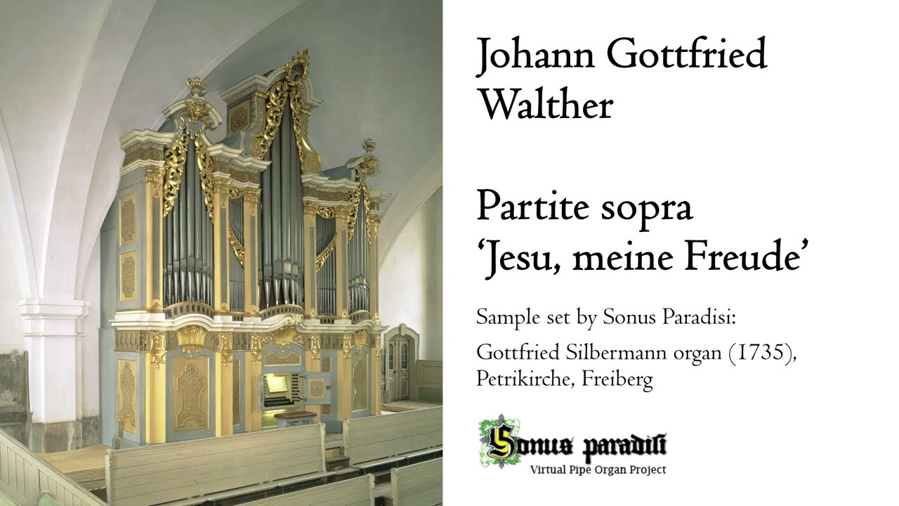 Walther - Partite sopra 'Jesu, meine Freude' - Silbermann, Freiberg, Hauptwerk