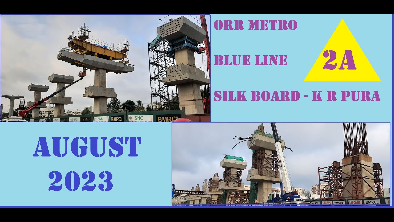Blue line | ORR METRO | K R Puram to Silkboard Aug 2023 Updates #bmrcl #bangaloremetro