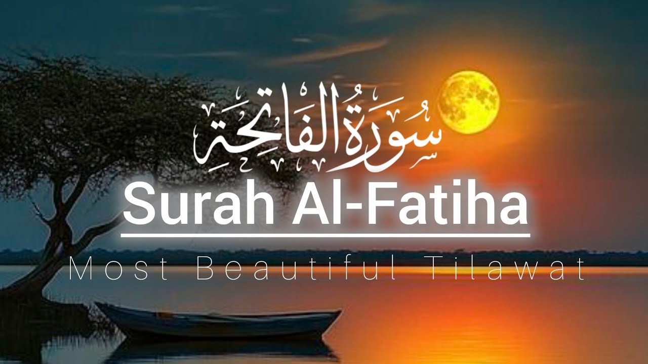 Surah Al-Fatiha Beautiful Tilawat | Heart Touching Quran Recitation | Peaceful Quran