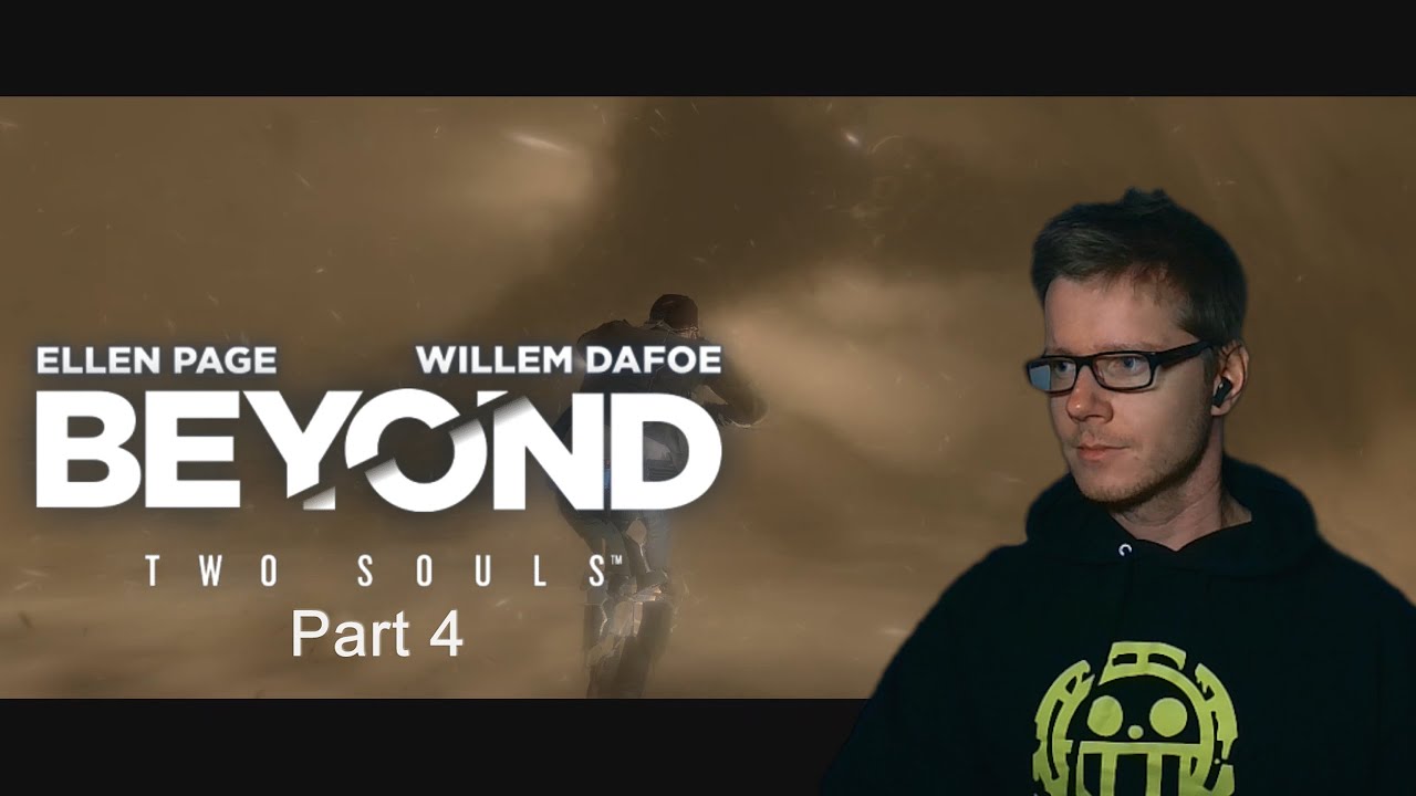 Do I Really Need To Save The World? | Beyond: Two Souls | Let's Play Part 4 (Finale)