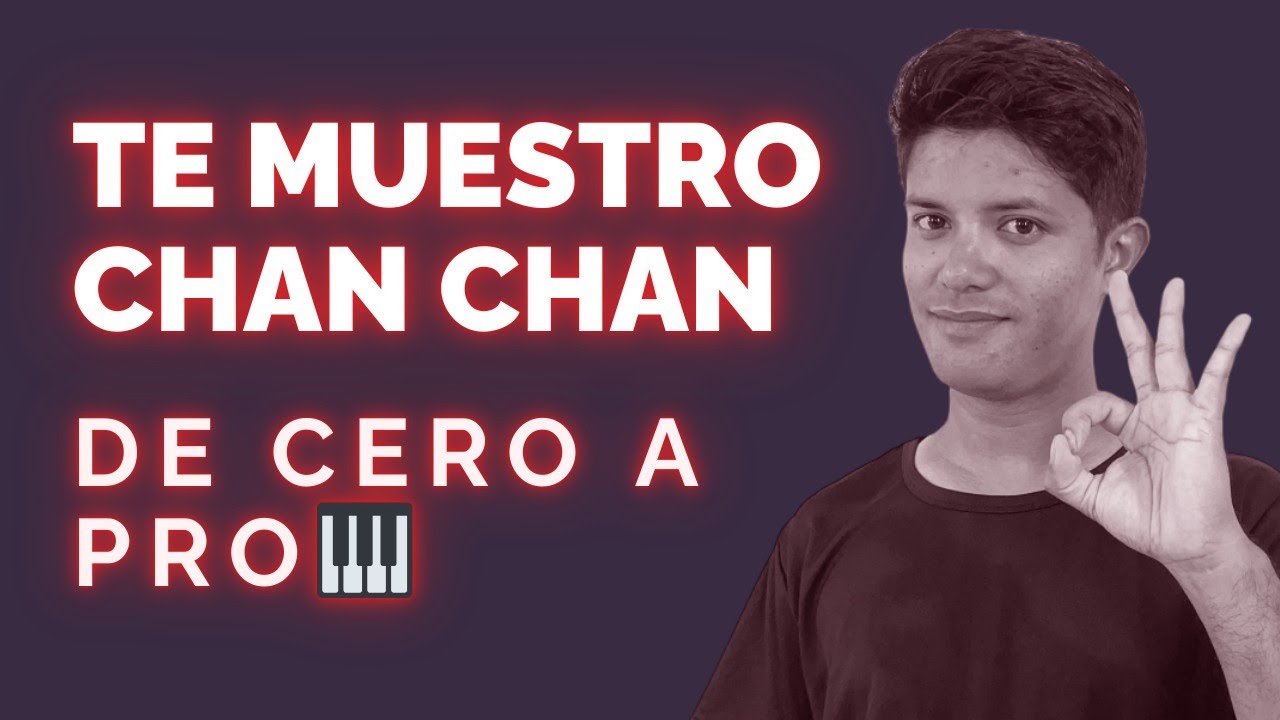 🧨Los mejores acordes para Chan Chan