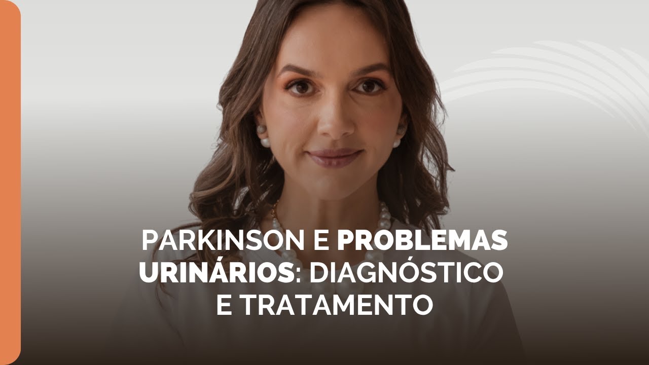 Parkinson e problemas urinários: diagnóstico e tratamento
