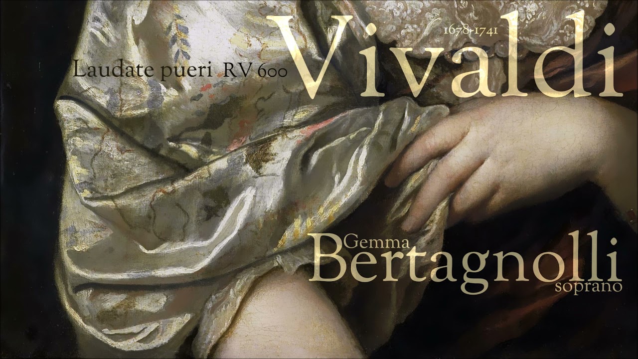 Vivaldi - Laudate pueri RV600 - Gemma Bertagnolli - soprano