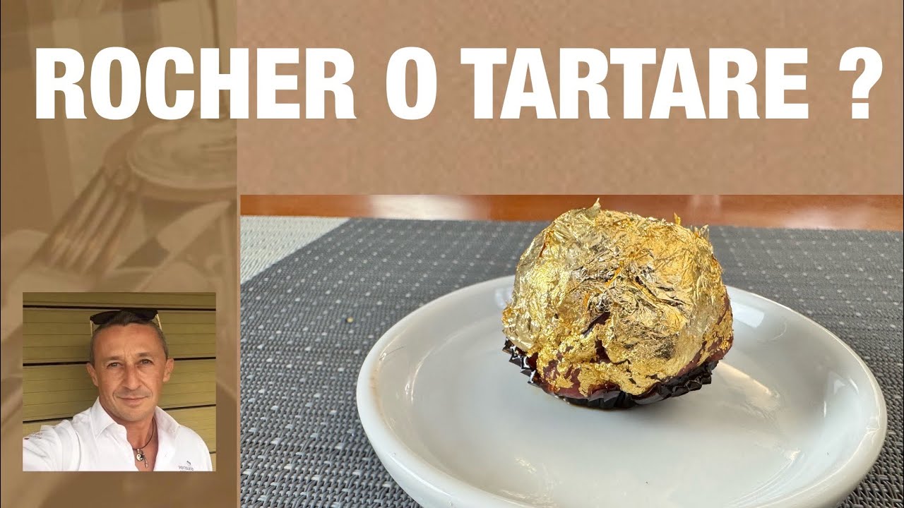 Il segreto Gourmet: Una tartare che sembra un Rocher!