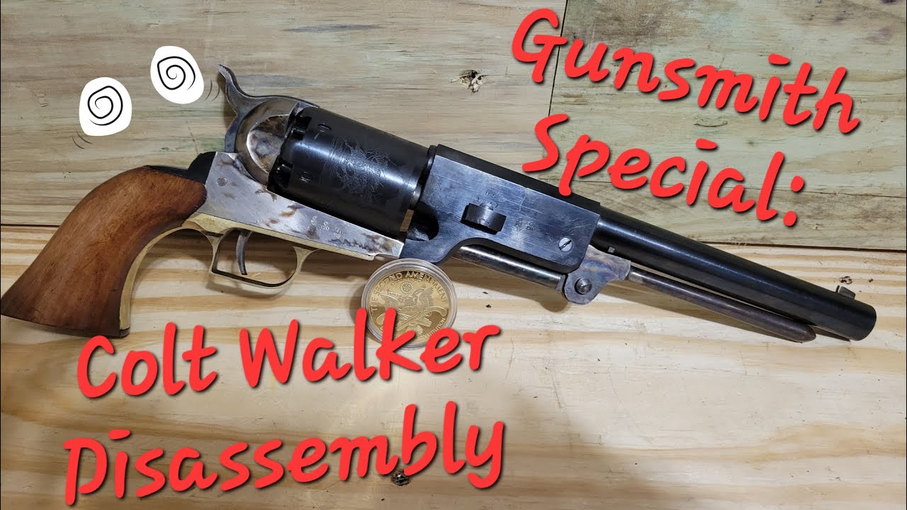 Gunsmith's Special: Colt Walker Disassembly