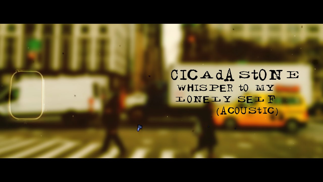 Whisper To My Lonely Self (Acoustic) Official Video
