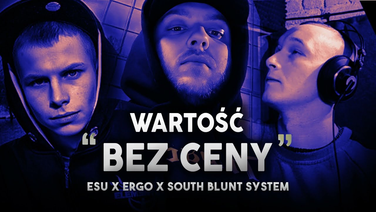 Esu & Ergo - Wartość bez ceny ft. South blunt System (Prod.Jeleń)