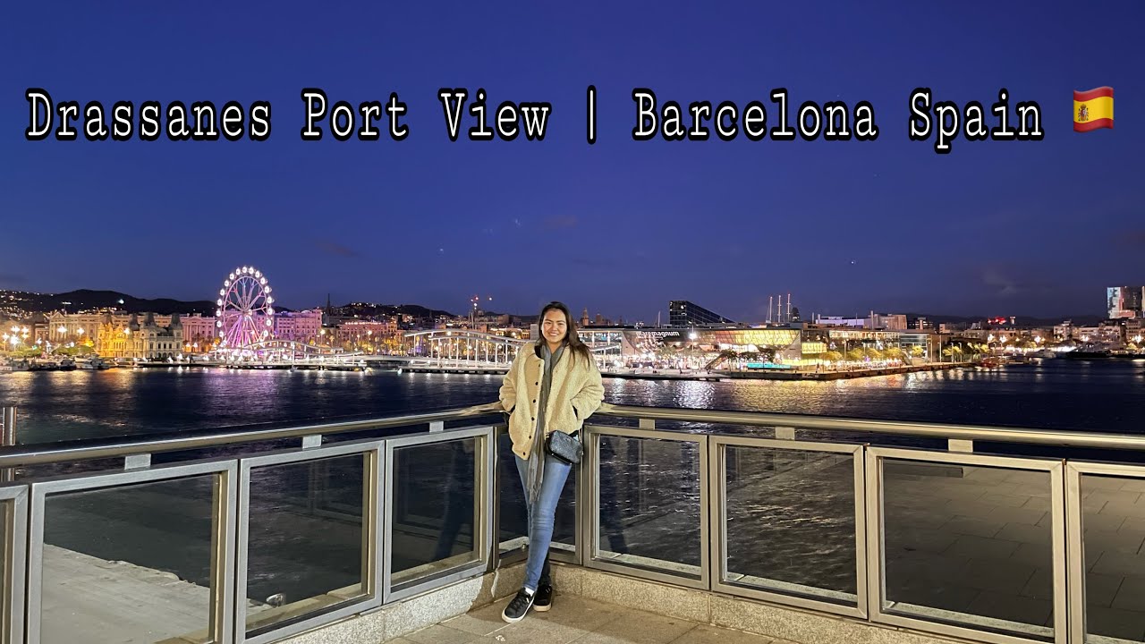 Drassanes Port View | Barcelona Spain 🇪🇸
