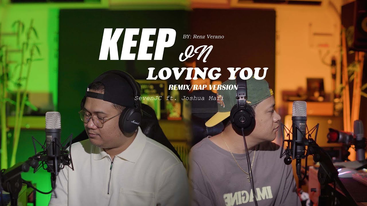 Keep On Loving You - Renz Verano (Remix/Rap Version) By SevenJC ft. Joshua Mari
