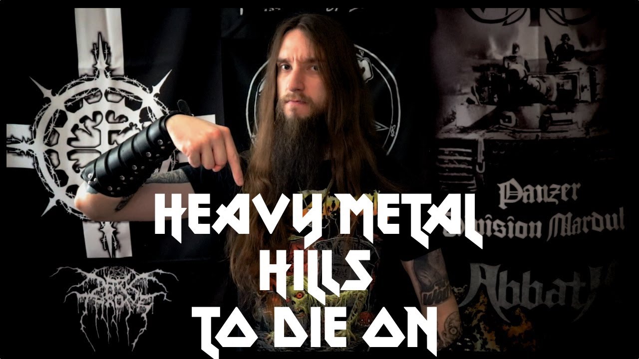 Heavy Metal Hills to Die on!