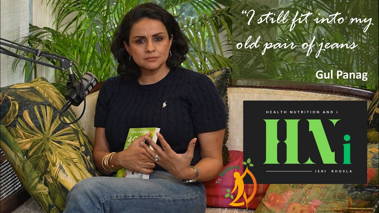Health Nutrition and i with Ishi Khosla Episode 03 with Gul Panag