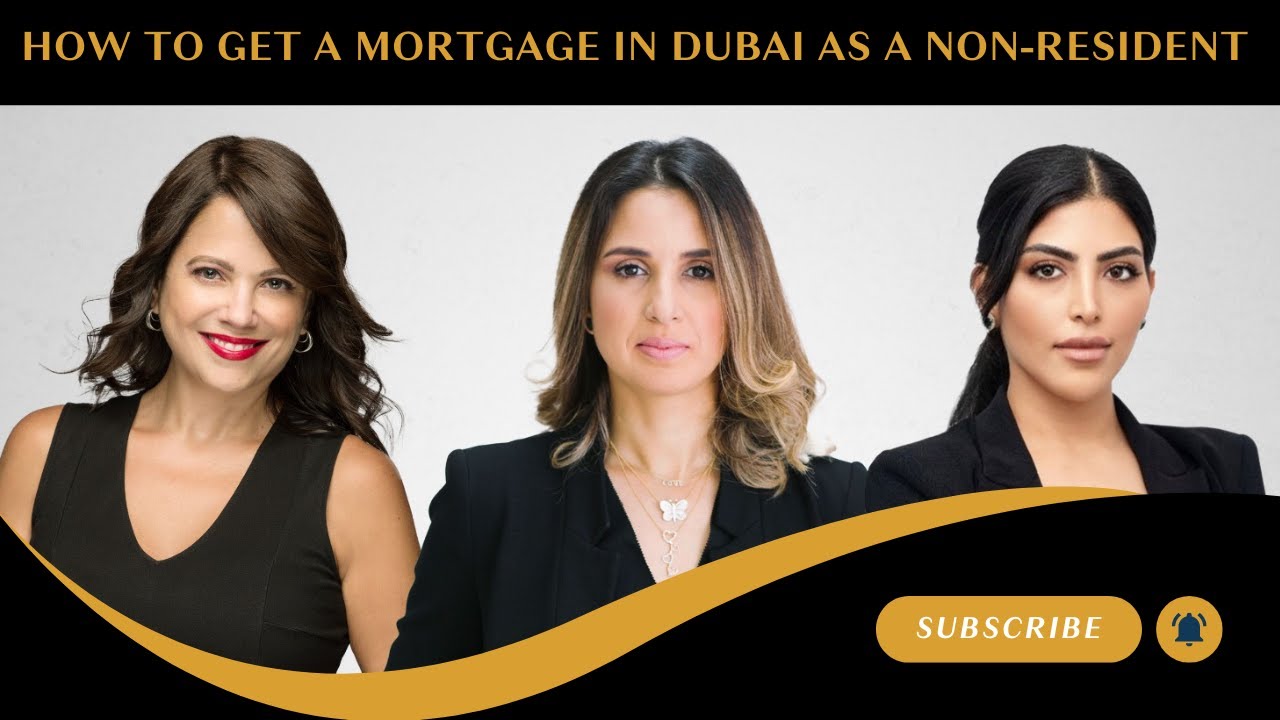 How to get a Mortgage in Dubai as a Non-Resident