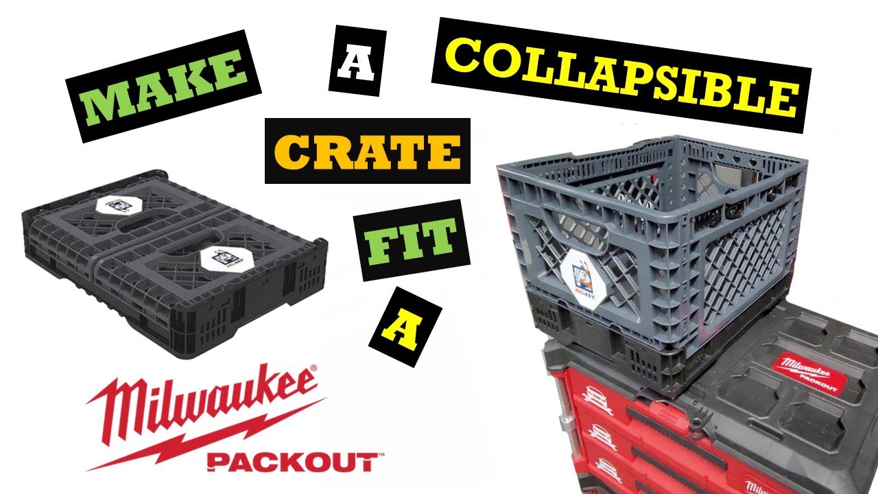 Make a collapsible crate fit a Milwaukee Packout. Mod for pack out.