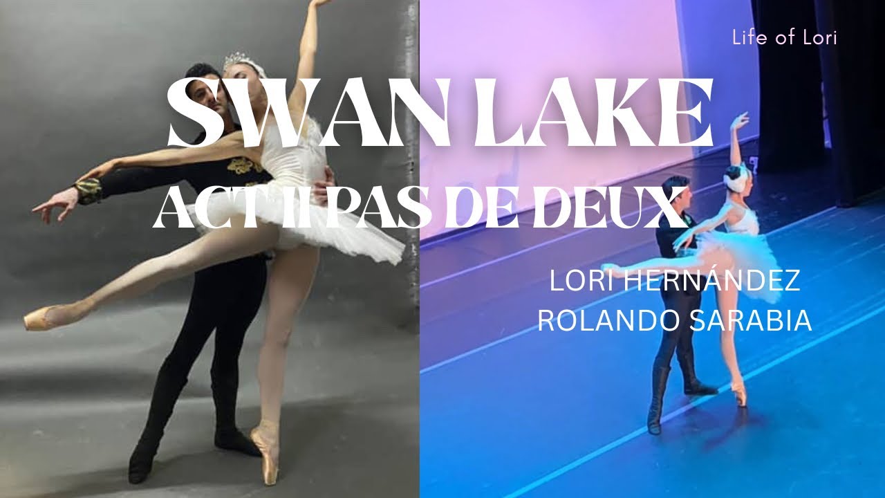 SWAN LAKE ACT II PAS DE DEUX | Lori Hernández + Rolando Sarabia 