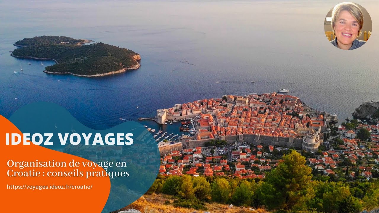 Organisation de séjour en Croatie : conseils pratiques