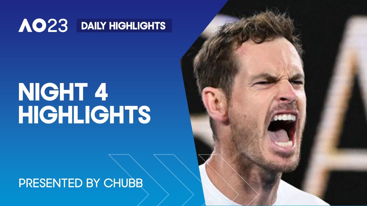 Night 4 Highlights | Presented by Chubb | Australian Open 2023