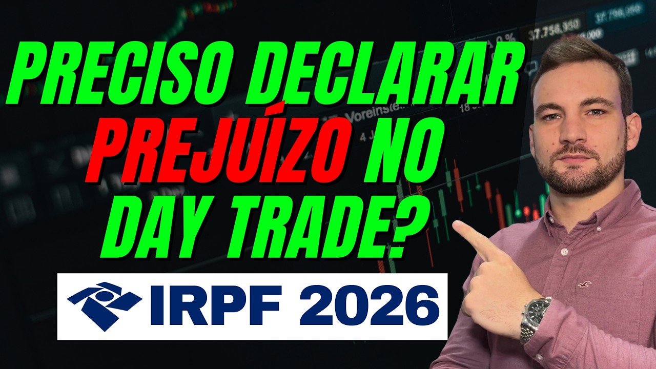 Realmente Preciso Declarar Preju&iacute;zos de Day Trade no IRPF 2026? Descubra Agora!