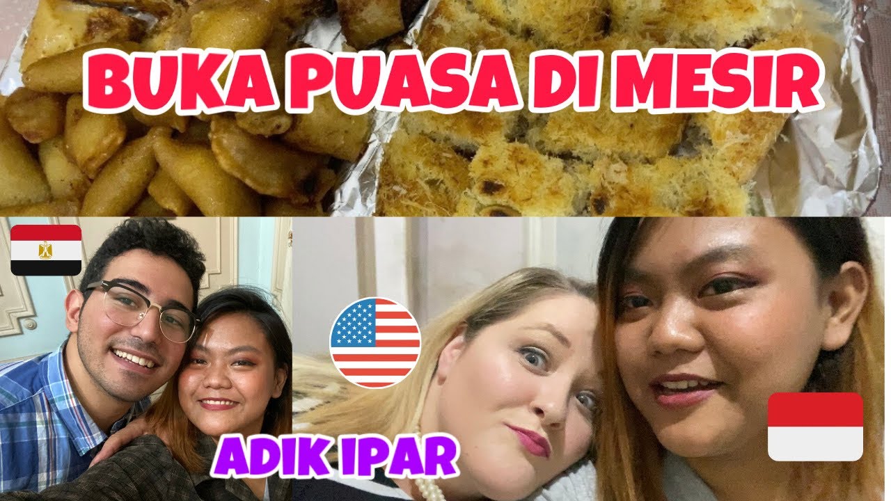 VLOG BUKA PUASA BARENG ADIK IPAR DARI AMERIKA 🇺🇸 DAN KELUARGA MESIR 🇪🇬