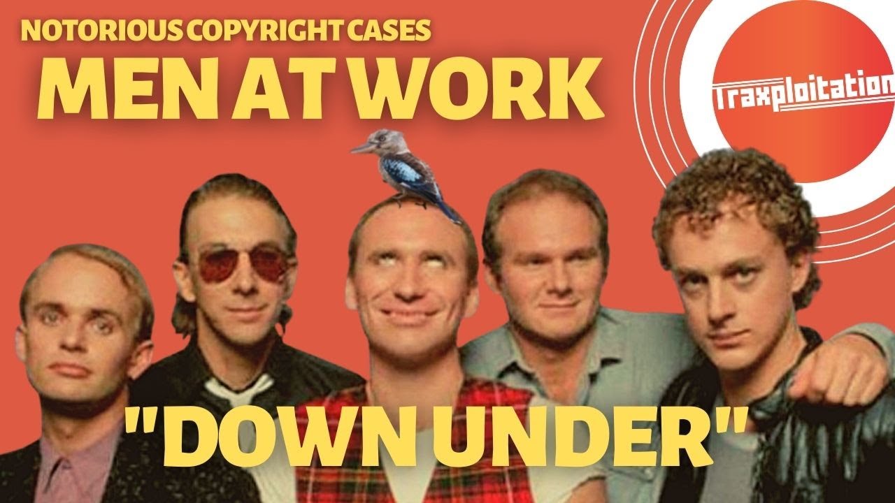 Громкие дела об авторских правах — Men At Work «Down Under» (Larrikin Music против EMI Songs Aust...