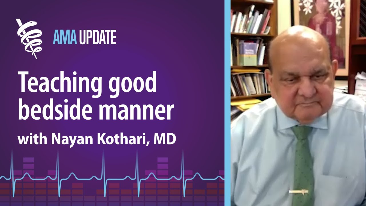 Tips for teaching good bedside manner with Nayan Kothari, MD