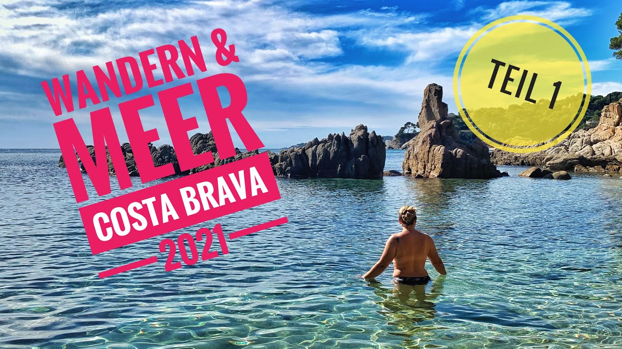 Costa Brava, Teil1, Wandern und Meer auf dem „GR92“