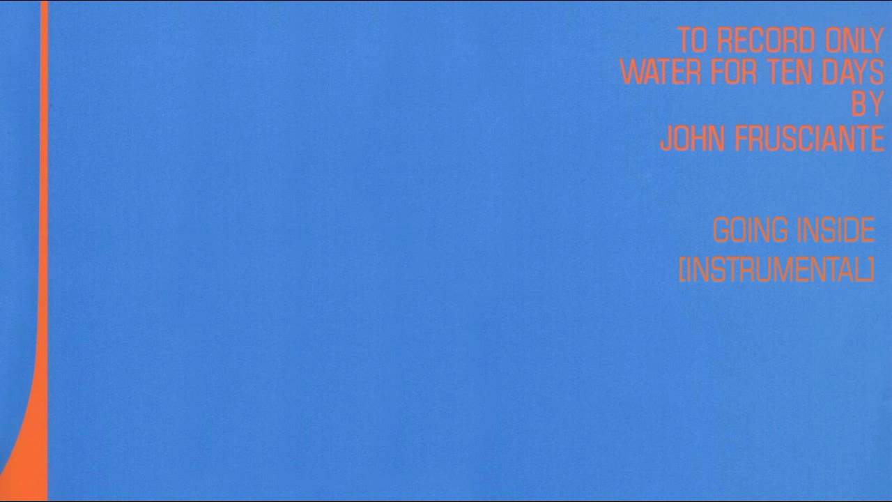 John Frusciante - Going Inside [Instrumental]