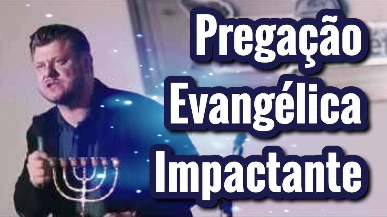 Receba Essa Prega&ccedil;&atilde;o Evang&eacute;lica Impactante! Muito Forte!