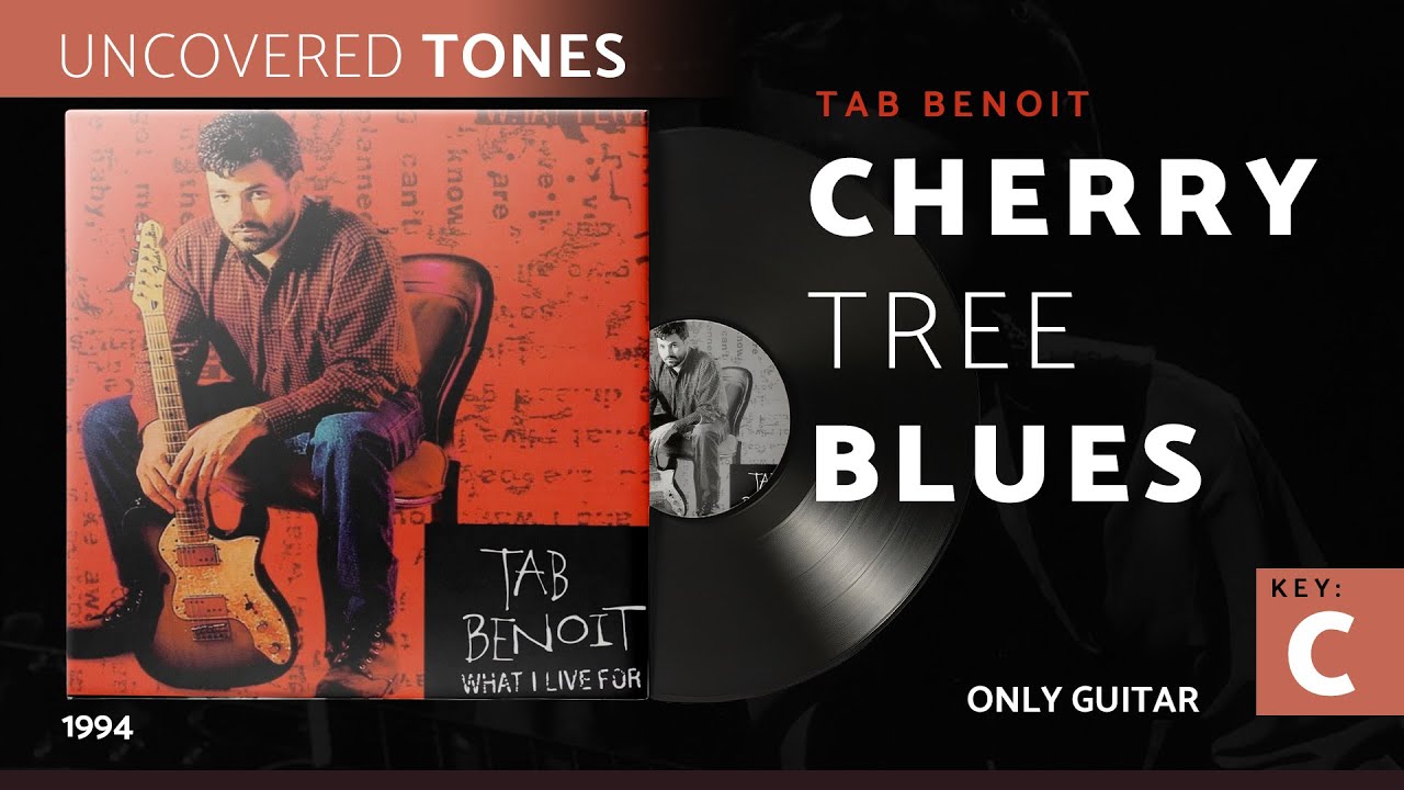 Uncovered Tones: Isolated Guitar - Tab Benoit - Cherry Tree Blues
