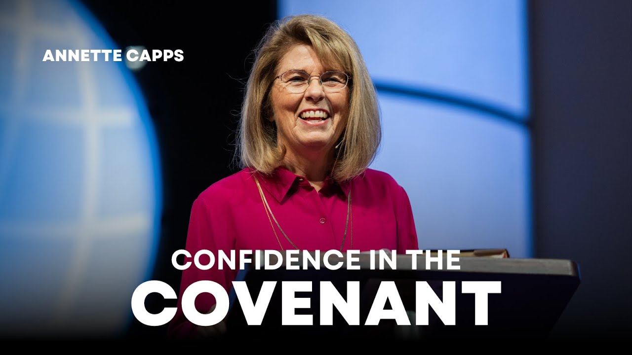 Confidence In The Covenant | Annette Capps