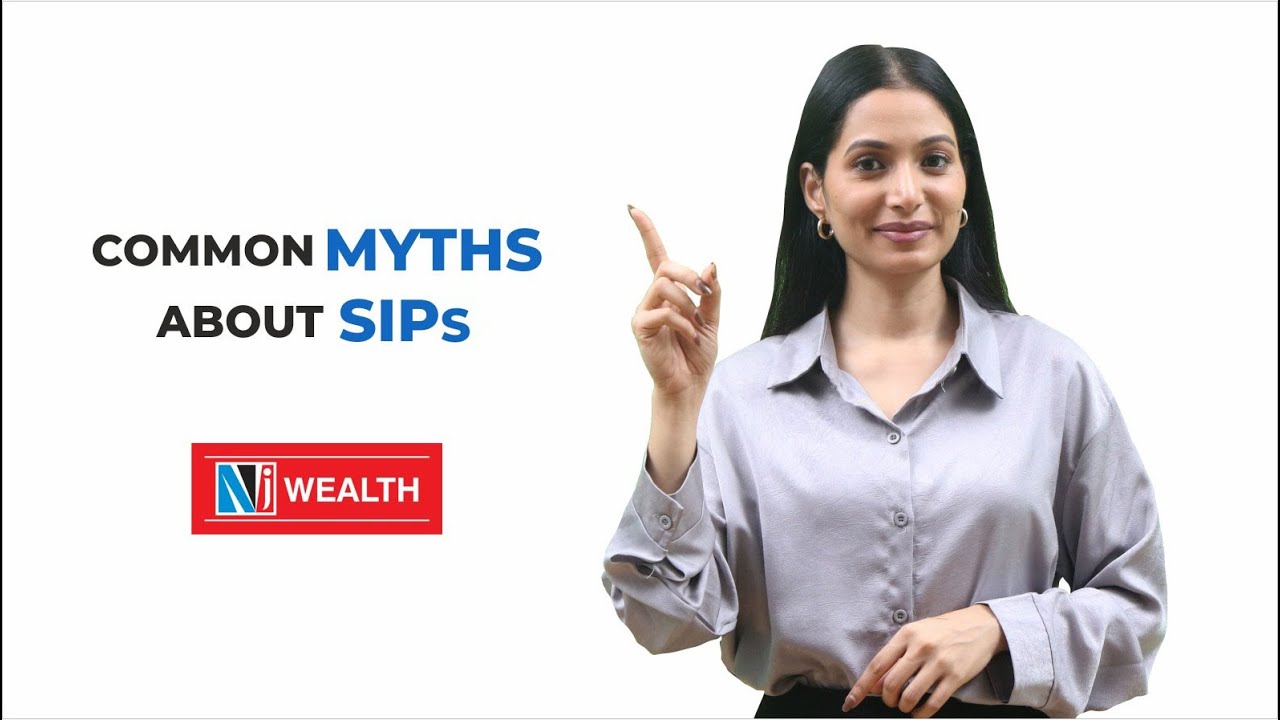 7 Common SIP Myths Every Indian Investor Should Know | SIP Investment Facts - NJ Wealth