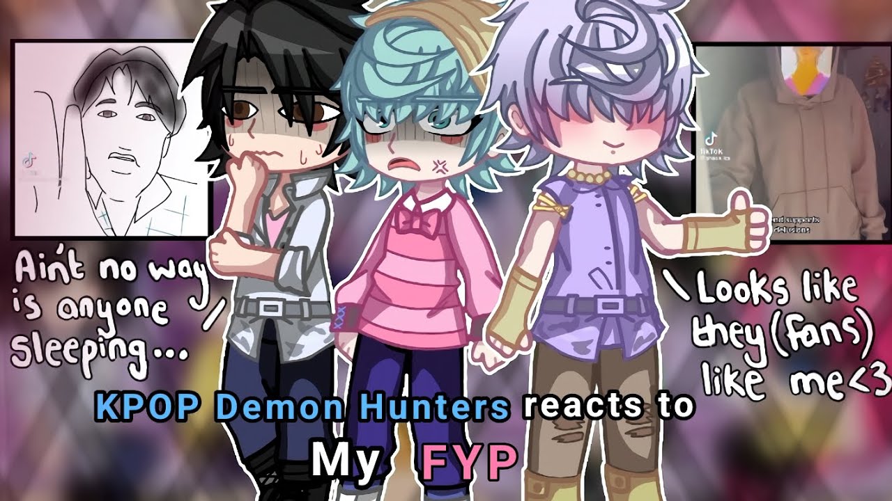 Kpop Demon Hunters reacts to My FYP || TRAUMATIZED Huntrix & Saja Boys ||