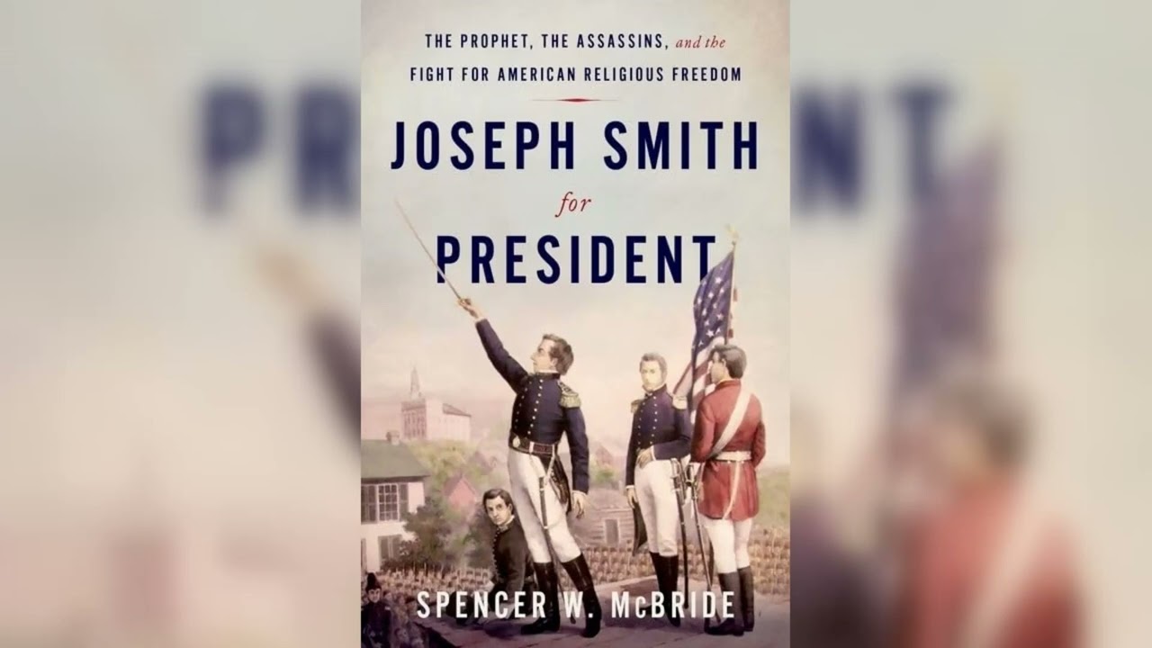 Joseph Smith For President - by Spencer W. McBride [Full Audiobook]
