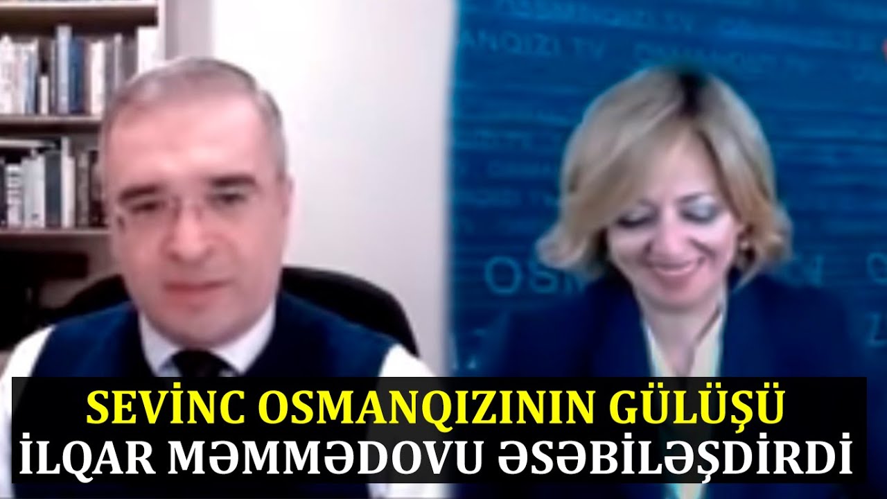 Sevinc Osmanqızının gülüşü İlqar Məmmədovu əsəbiləşdirdi