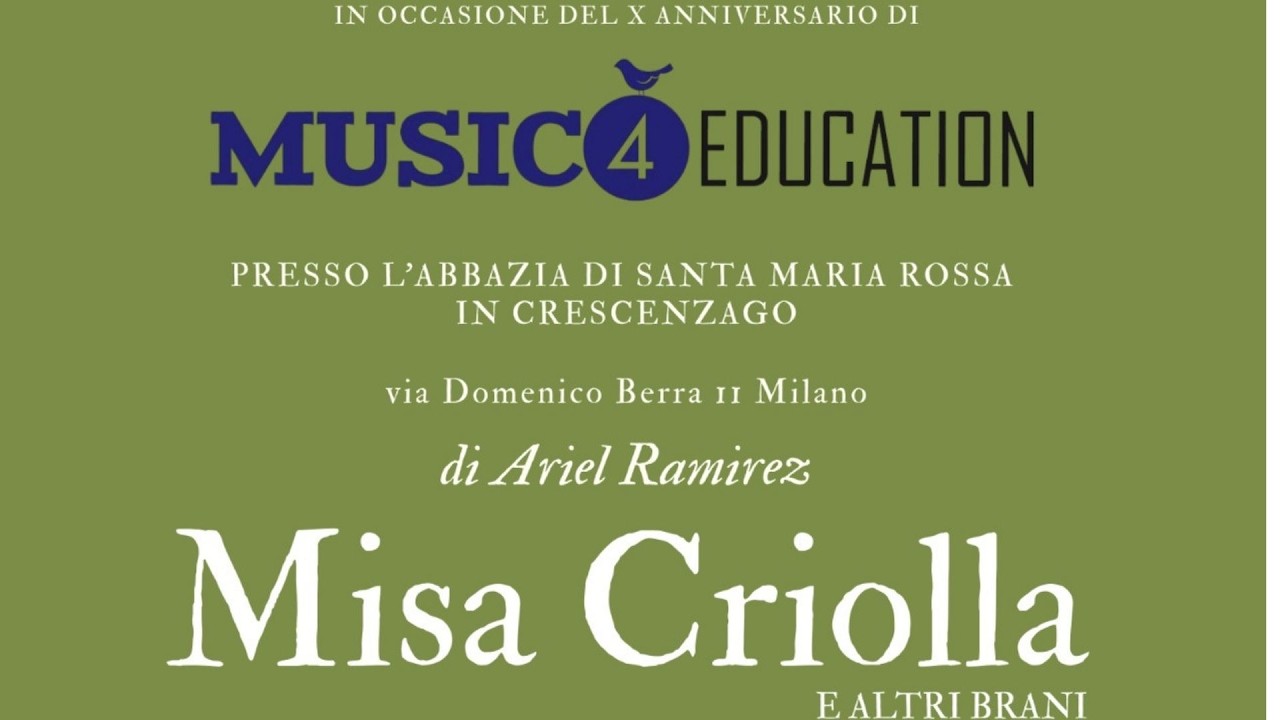 MISA CRIOLLA, Concerto per i 10 anni di Music4Education