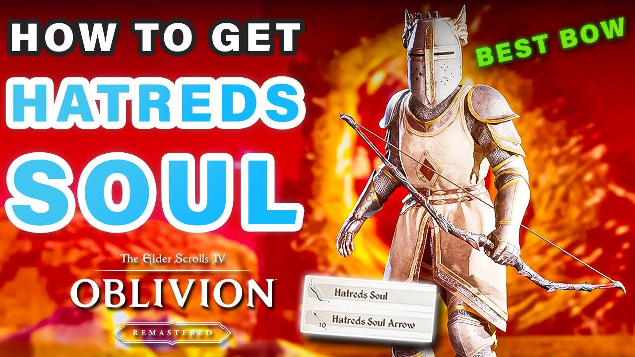 How to Get The BEST Enchanted Bow | Hatreds Soul Bow & Hatreds Soul Arrows ► Oblivion Remastered