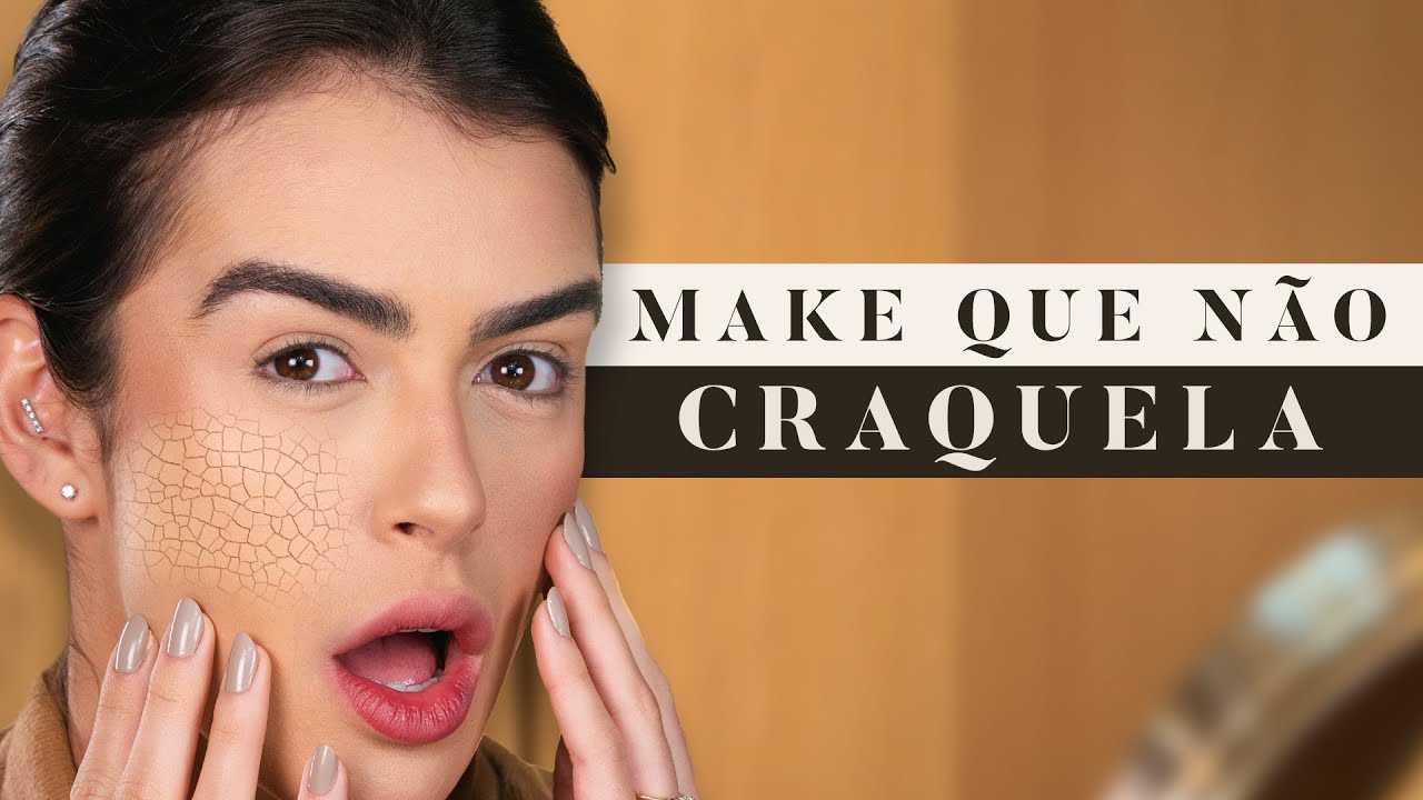 MAKE QUE NÃO CRAQUELA - DICAS INFALÍVEIS | MARIANA SAAD