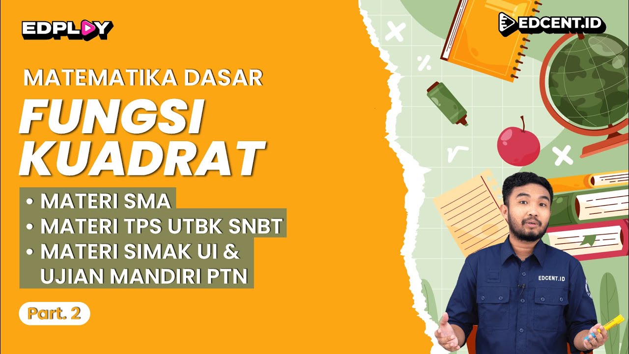 FUNGSI KUADRAT – Materi Matematika Dasar UTBK SNBT dan SIMAK UI | Part.2