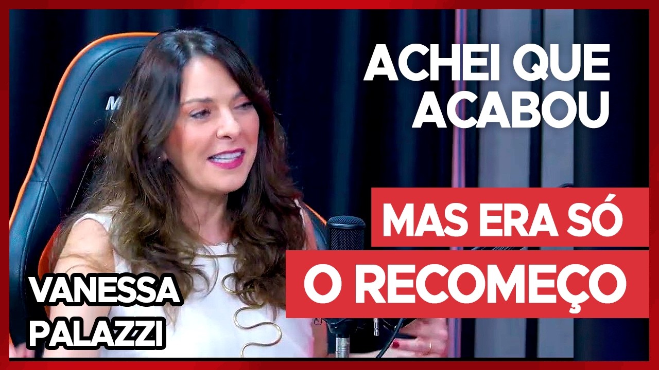 Ela Achou Que Era O Fim&hellip; Mas Era S&oacute; O Come&ccedil;o | Vanessa Palazzi no MD Cast