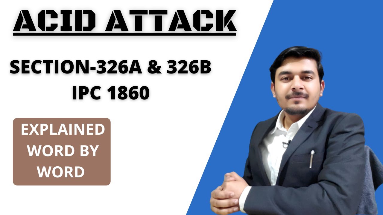 Acid attack | section 326a  and 326b of ipc | IPC | acid attack in ipc