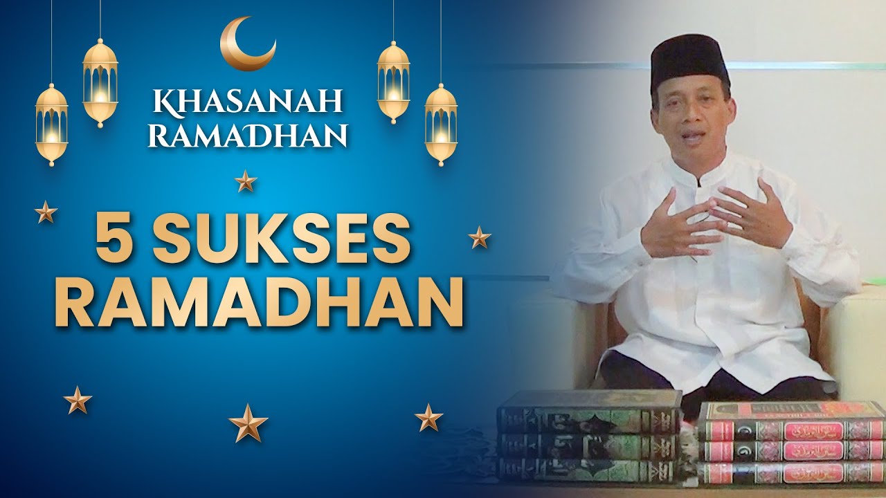KHASANAH RAMADHAN LDII : 5 SUKSES RAMADHAN