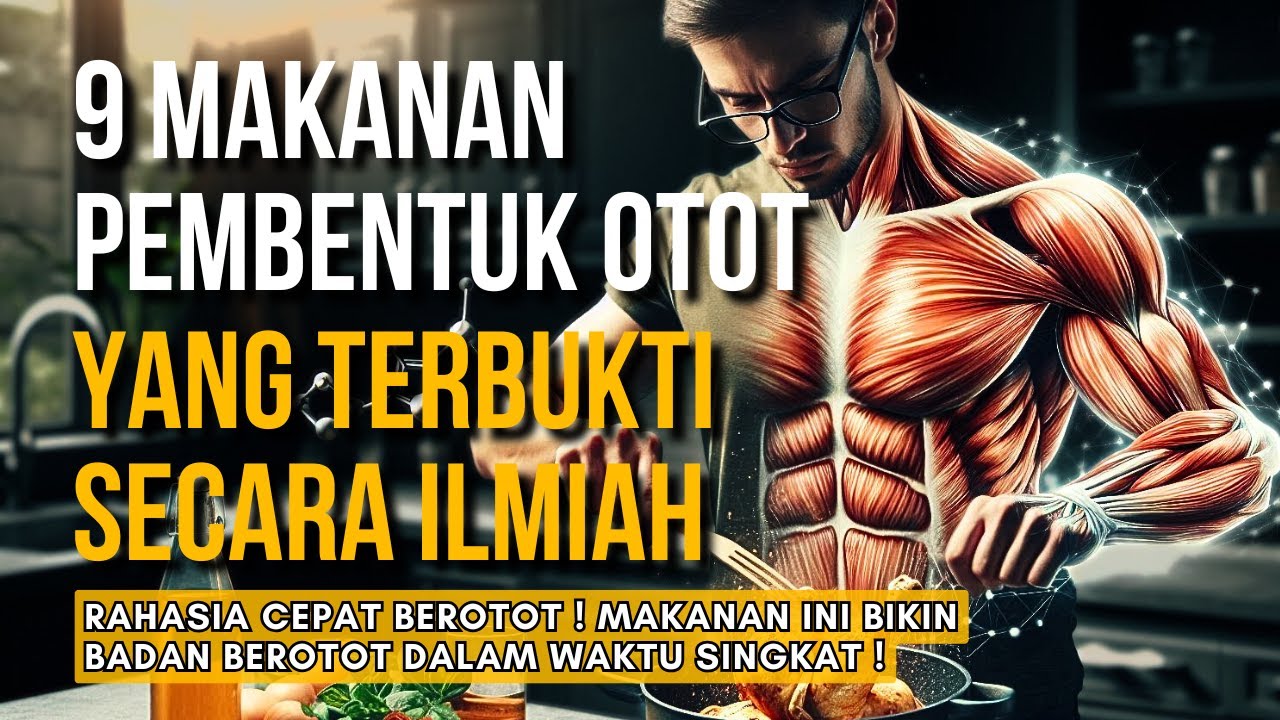 TERNYATA !!! Ini Rahasia 9 Makanan Pembentuk Otot yang Direkomendasikan Oleh Para Ahli Gizi !!