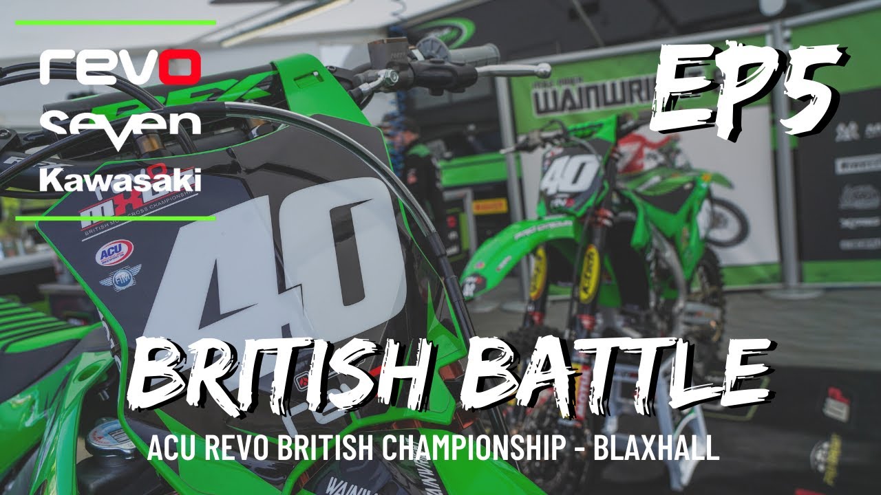 REVO KAWASAKI BRITISH BATTLE EP5 - FT Dylan Walsh/Jamie Wainwright - RD5 MOTOCROSS BLAXHALL