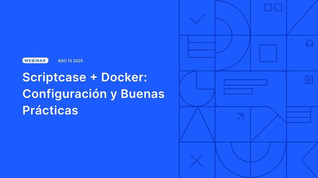 Scriptcase + Docker: Configuración y Buenas Prácticas